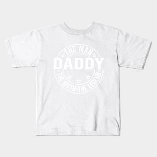 Dad The Man The Myth The Legend, father, Daddy, Dad, Best Dad Ever Kids T-Shirt